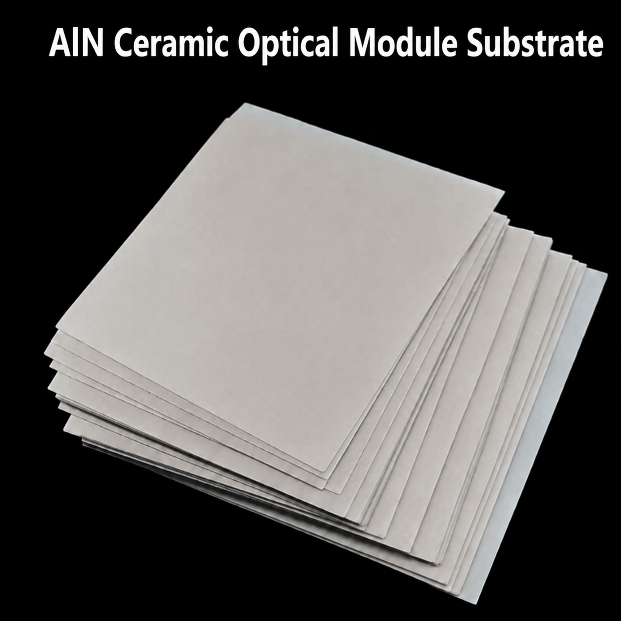 AlN Ceramic Substrate for Optical Modules and Semiconductor Packaging,AlN Ceramic Substrate for Optical Modules | High Thermal Conductivity