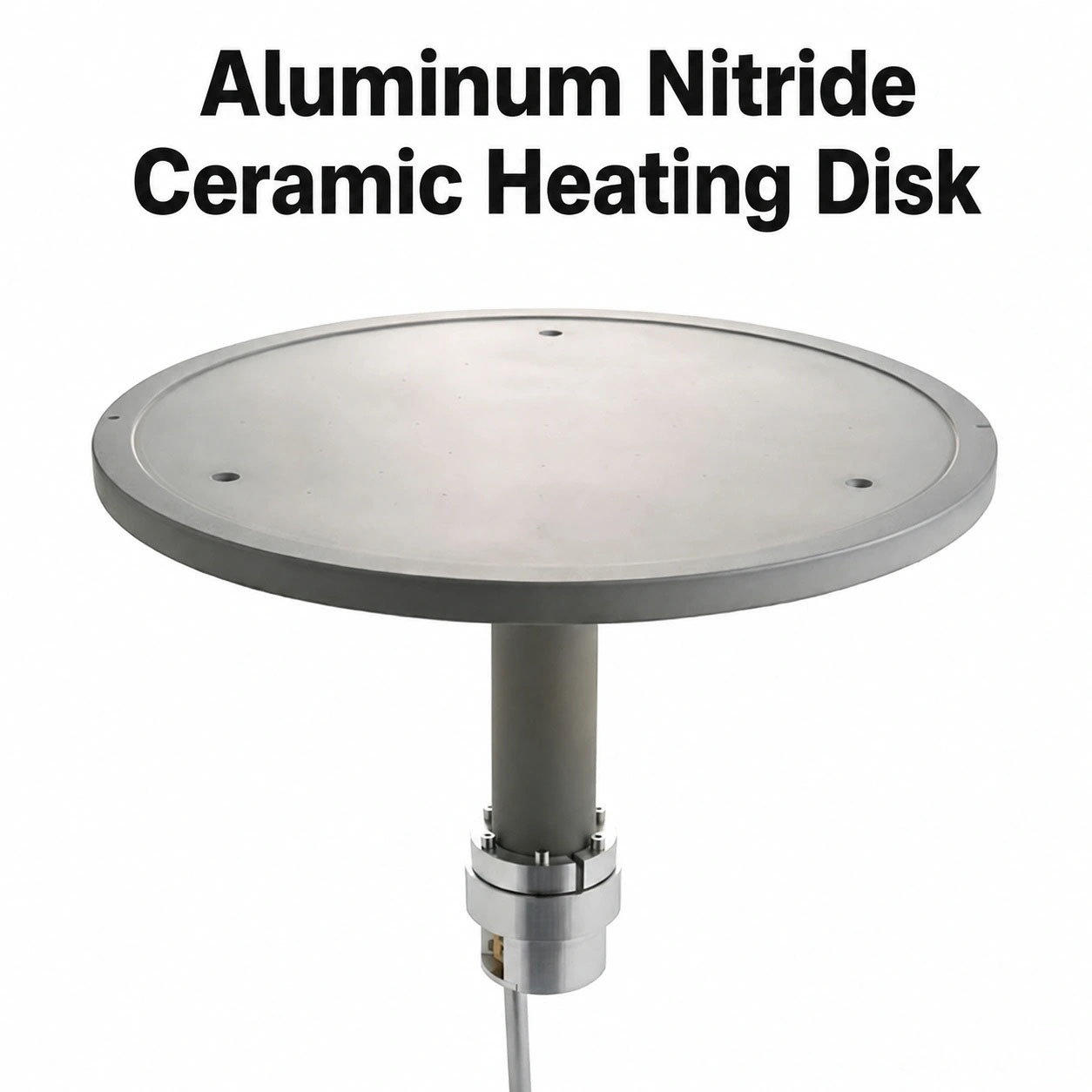 Aluminum Nitride Ceramic Heating Disk for Semiconductor Equipment,Aluminum Nitride Ceramic Heating Disk | Custom AlN Heater Plate Manufacturer