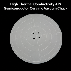 High Thermal Conductivity AlN Semiconductor Ceramic Vacuum Chuck,High Thermal Conductivity AlN Semiconductor Ceramic Vacuum Chuck