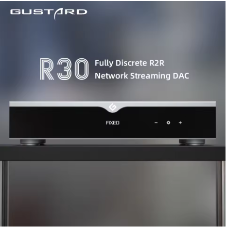 Gustard R30 Fully Discrete R2R Network Streaming DAC DSD PCM768K IIS FPGA NOS Triple Digital Filter Modes Controller Support