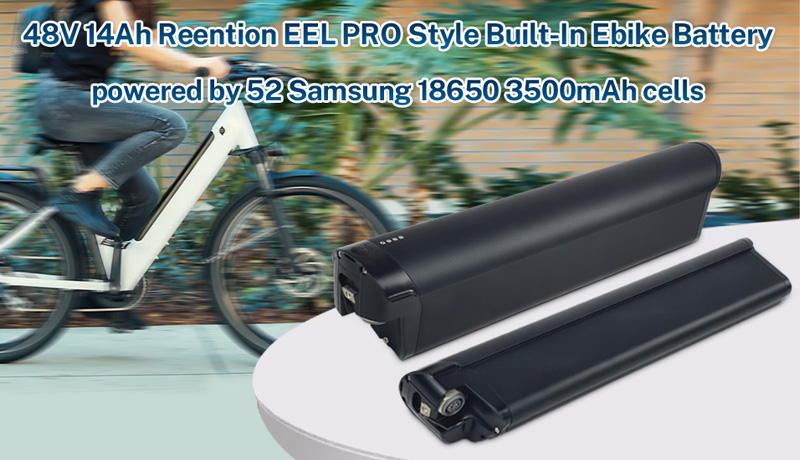 48V 14Ah Reention EEL PRO Style Built-In Ebike Battery: The Ultimate Upgrade for Your Ride