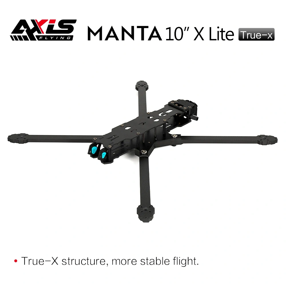 Axisflying MANTA 10 inch Frame Ture X Frame Kit for 10inch FPV Freestyle Quadcopter Drone DIY Part