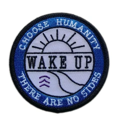 "Choose Humanity There Are No Sides WAKE UP" Embroidered Patch (2.68" Round)-Front