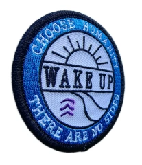 "Choose Humanity There Are No Sides WAKE UP" Embroidered Patch (2.68" Round)-left side