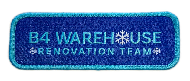 Custom Embroidered "B4 Warehouse Renovation Team" Patch (Sample)-Front Side