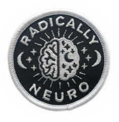 "Radically Neuro" Neurodiversity Affirmation Patch-Front Side