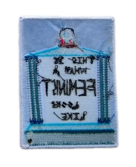 "This Is What A Feminist Looks Like" Embroidered Patch – Statement Monument Design-Back Side