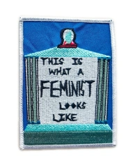 "This Is What A Feminist Looks Like" Embroidered Patch – Statement Monument Design-Front Side