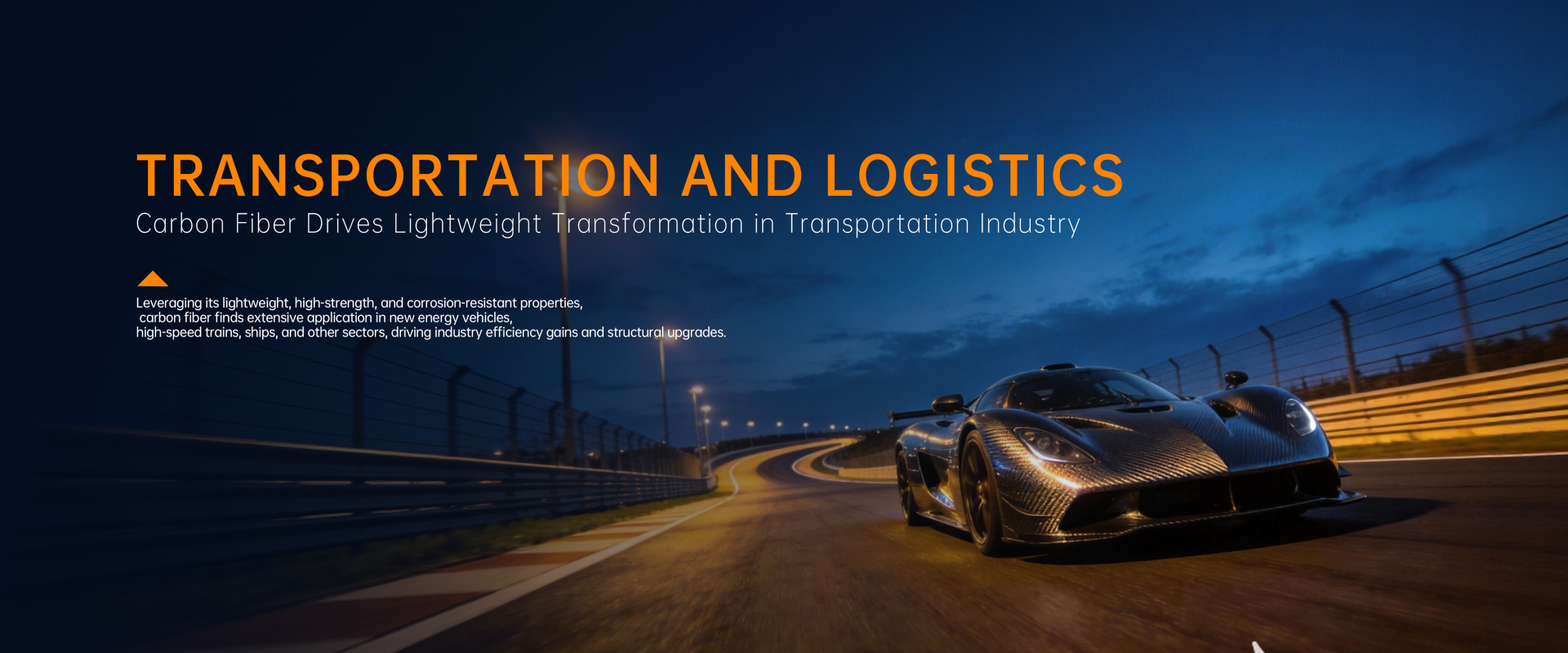 Carbon fiber applications for transportation and logistics, including lightweight materials for EV, trains, and ships.