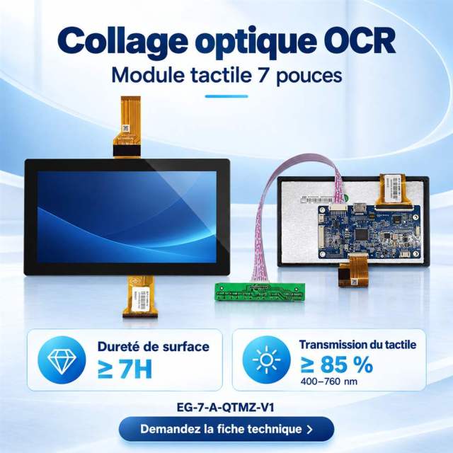 Module tactile 7 pouces à collage optique OCR, avec dureté de surface ≥ 7H et transmission du tactile ≥ 85 %.