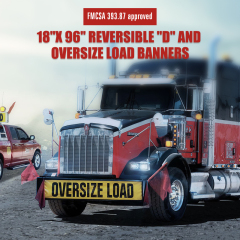 FMCSA 393.87 Approved Silk Screen Print UV Resistant Grade 4 18"x 96" Reversible "D" and Oversize Load Banners