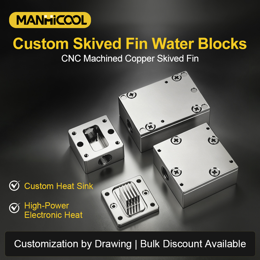 MANHICOOL Custom Skived Fin Copper Water Cooling Block Manufacturer,MY SHOP,MANHICOOL Custom Skived Fin Water Cooling Block ManufacturerMANHICOOL-high-density-skived-fin-copper-water-blocks-collection