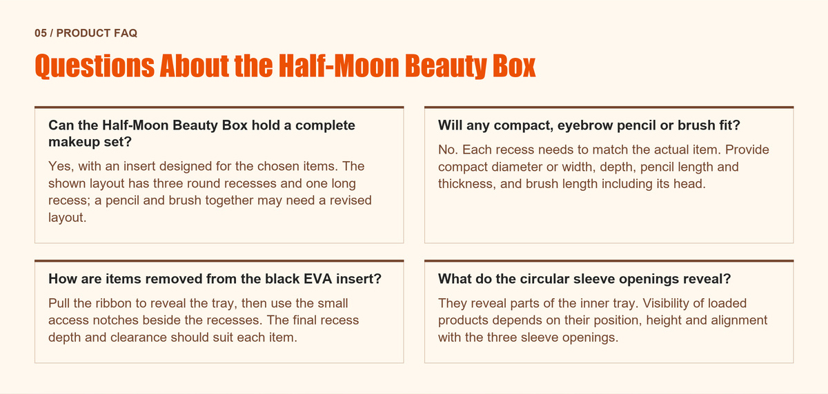Half-moon beauty box FAQ covering makeup set capacity, item size compatibility, EVA insert access and the purpose of the circular sleeve openings.