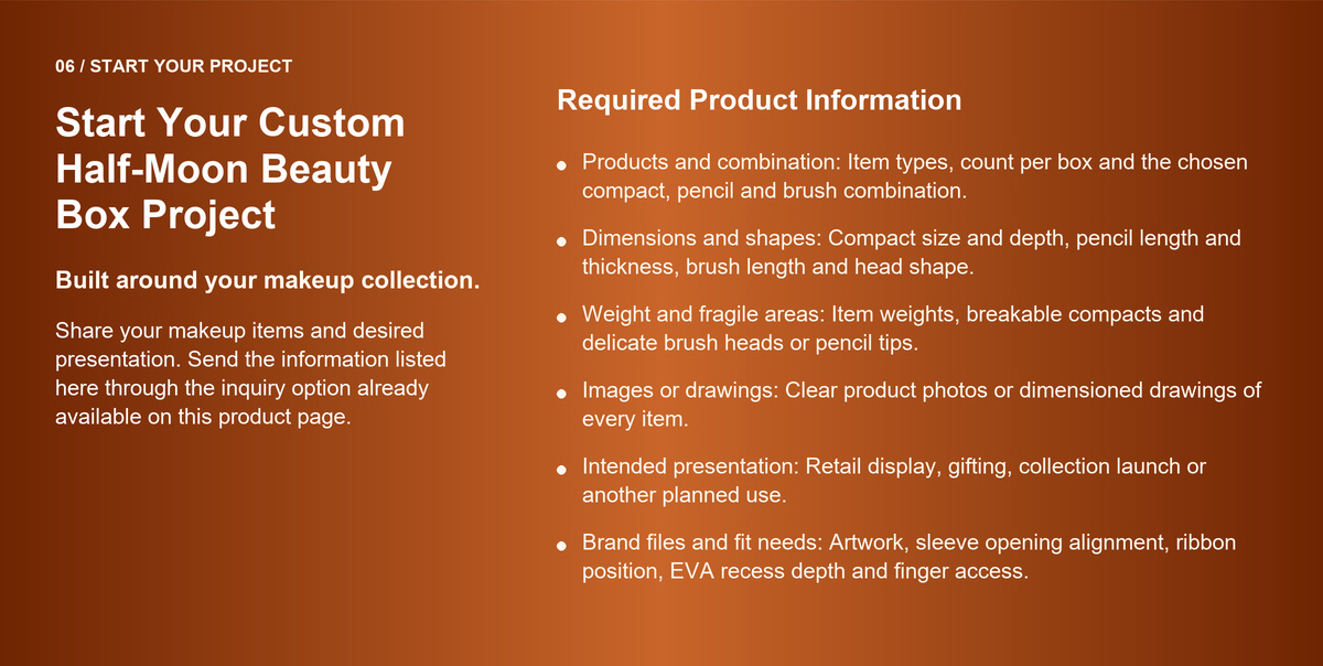 Custom half-moon beauty box project requirements, including makeup item dimensions, product photos, intended use, artwork and EVA insert specifications.