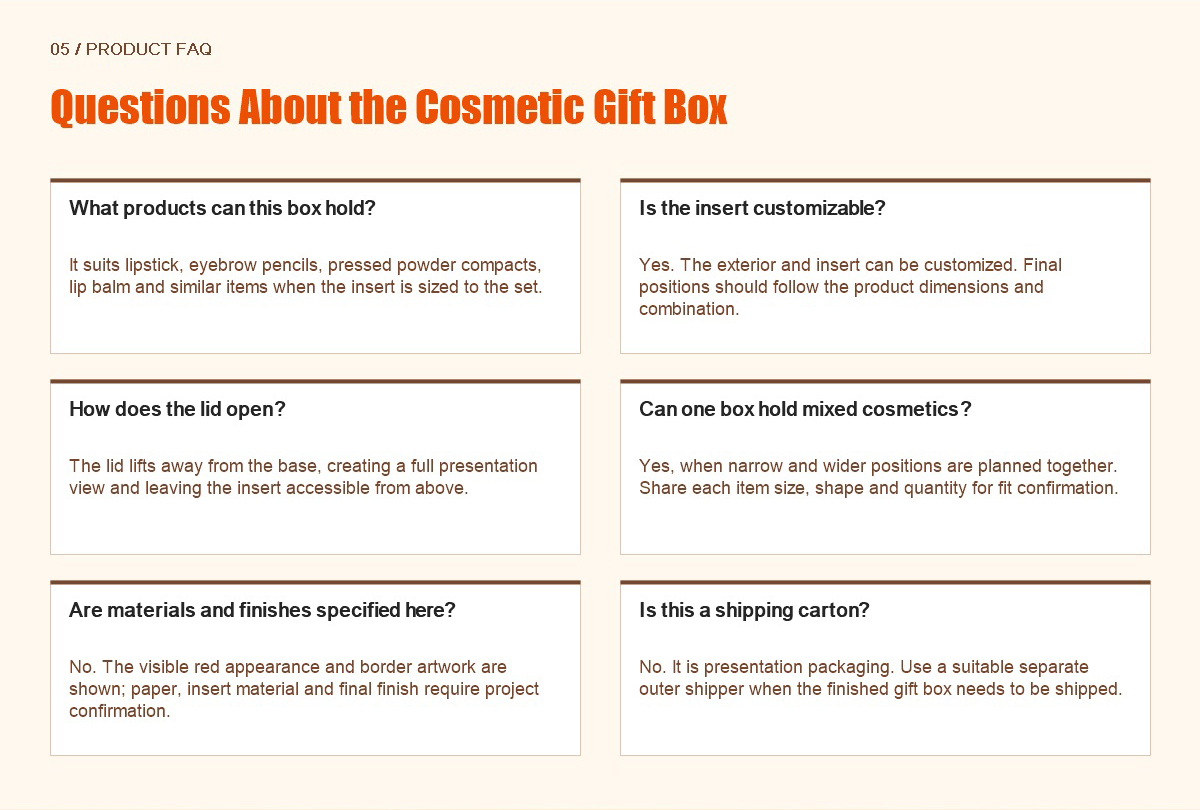 FAQ about the products, custom inserts, removable lid and shipping use of a red cosmetic gift box