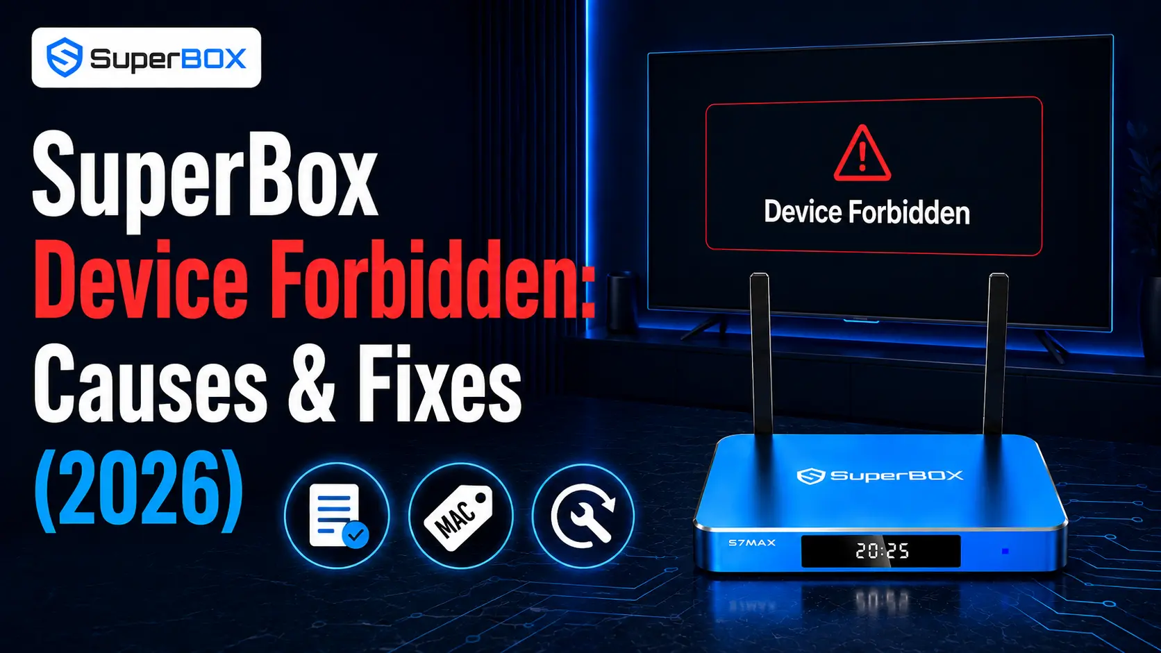 SuperBox Device Forbidden Error: Causes & How to Fix It Safely in 2026