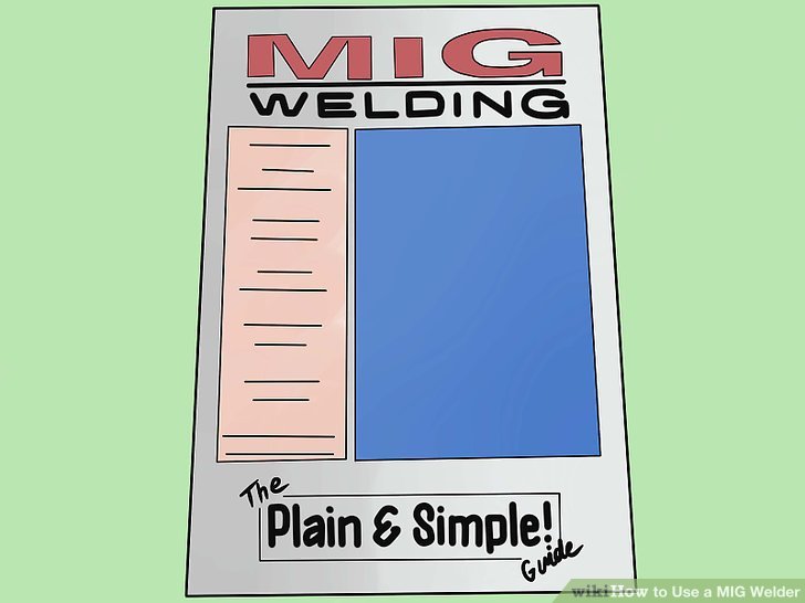 How to Use a MIG Welder